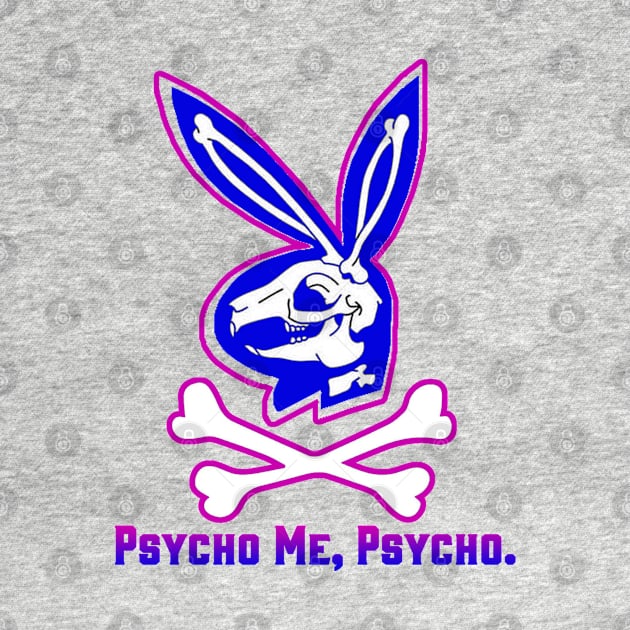 Psycho Bunny Bone by Proway Design